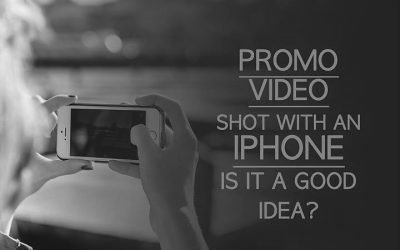 Promotional Video Production With An iPhone: Is It a Good Idea?
