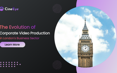 The Evolution of Corporate Video Production in London’s Business Sector