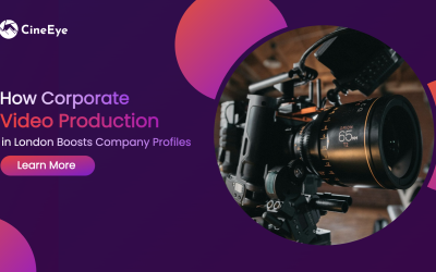 How Corporate Video Production in London Boosts Company Profiles