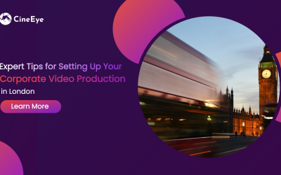 Expert Tips for Setting Up Your Corporate Video Production in London