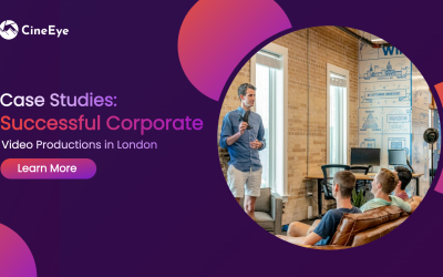 Case Studies: Successful Corporate Video Productions in London
