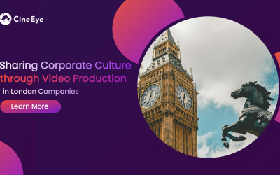 Sharing Corporate Culture through Video Production in London Companies