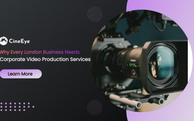 Why Every London Business Needs Corporate Video Production Services