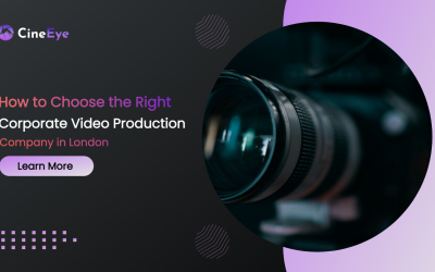 How to Choose the Right Corporate Video Production Company in London