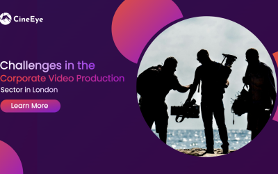 Challenges in the Corporate Video Production Sector in London